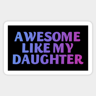 Awesome like my daughter Sticker